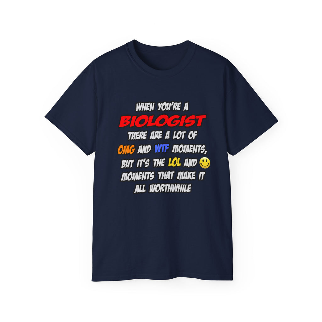 Biologist .. OMG WTF LOL - Unisex Ultra Cotton Tee