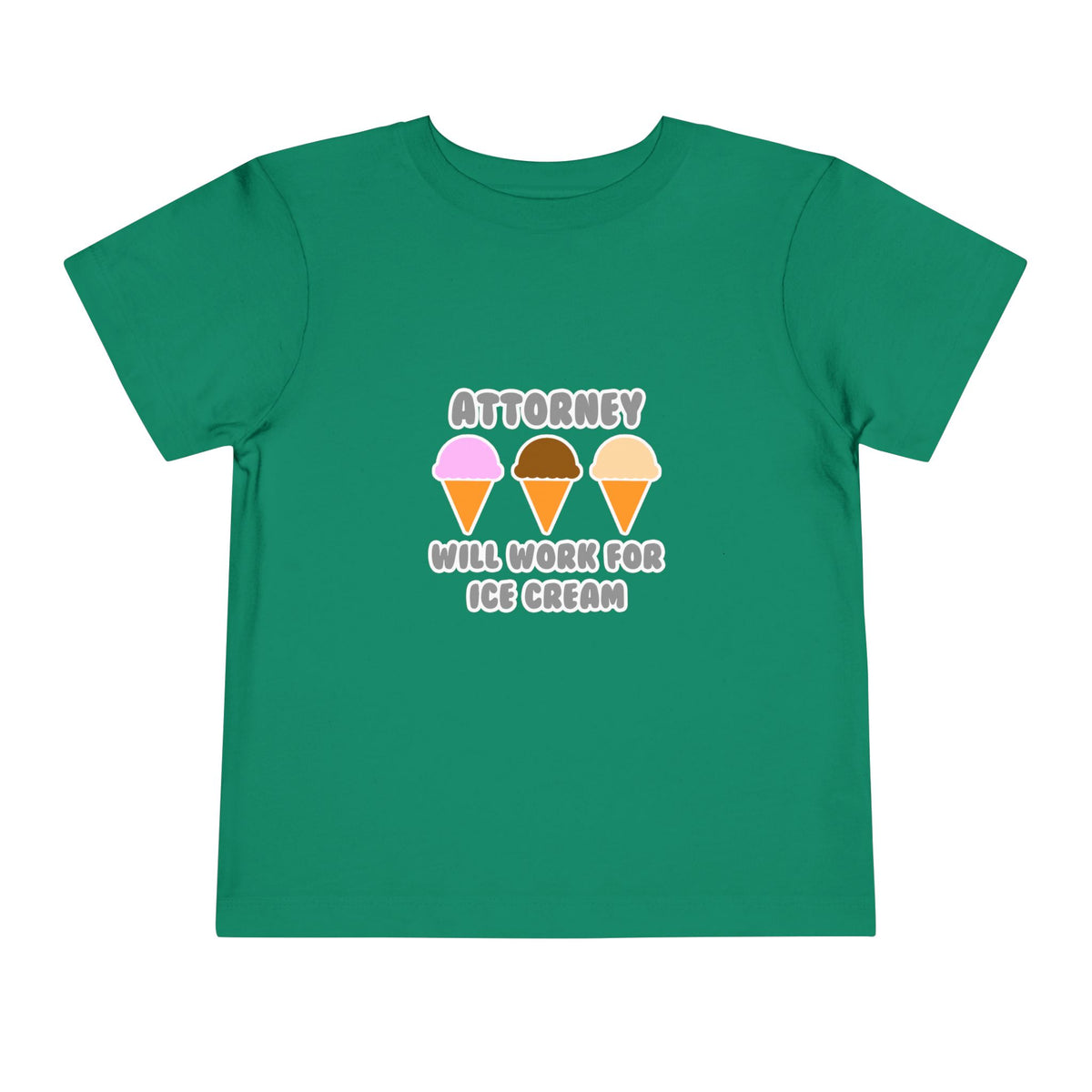 Attorney ... Will Work For Ice Cream - Toddler Short Sleeve Tee