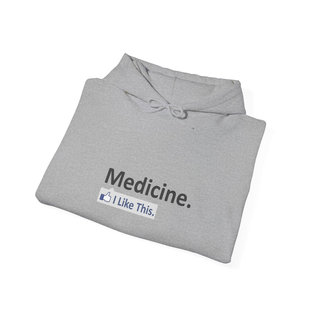 Medicine...I Like This - Unisex Heavy Blend™ Hooded Sweatshirt