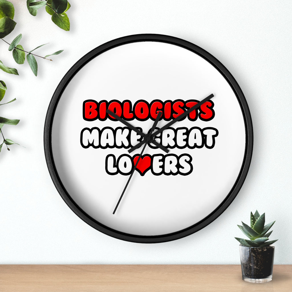 Biologists Make Great Lovers - Wall Clock