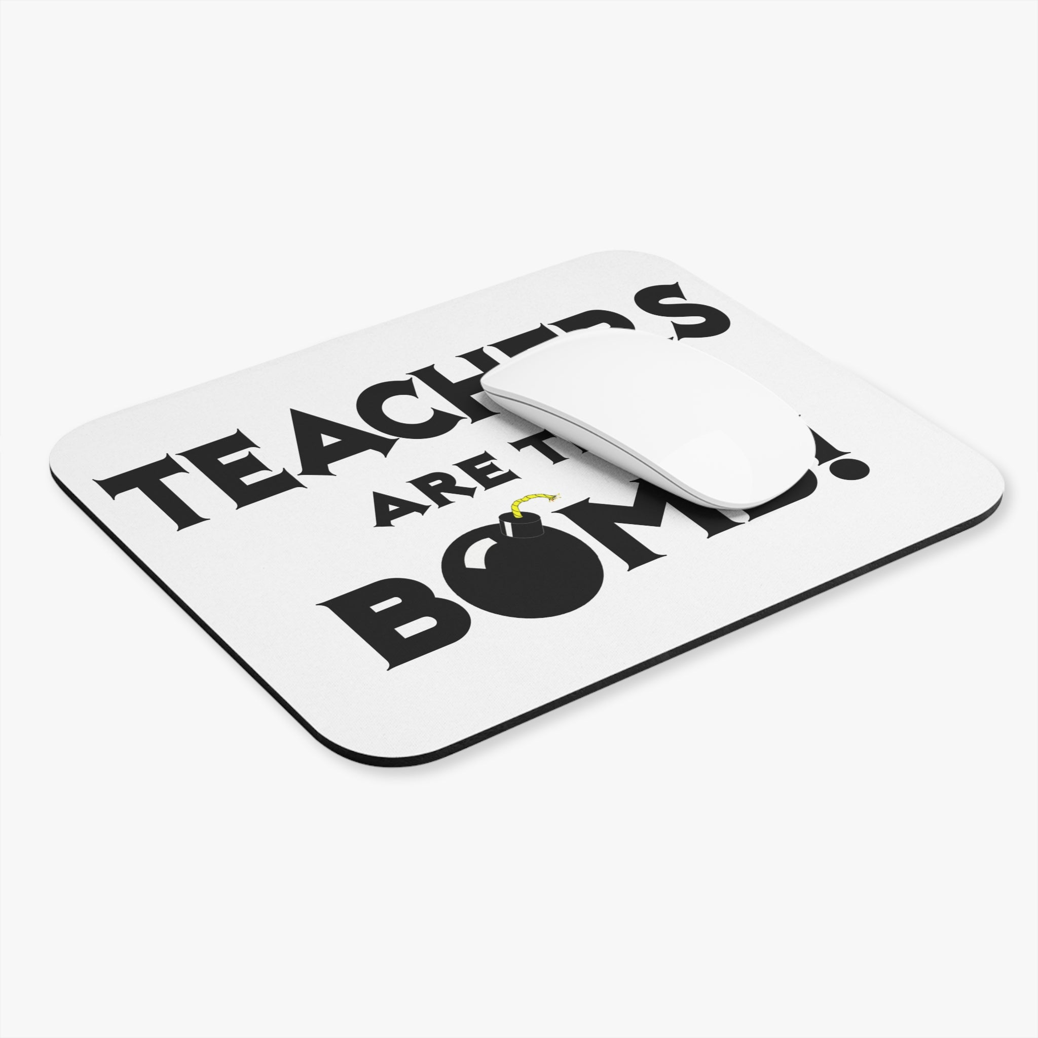 Teachers Are The Bomb! - Mouse Pad (Rectangle)