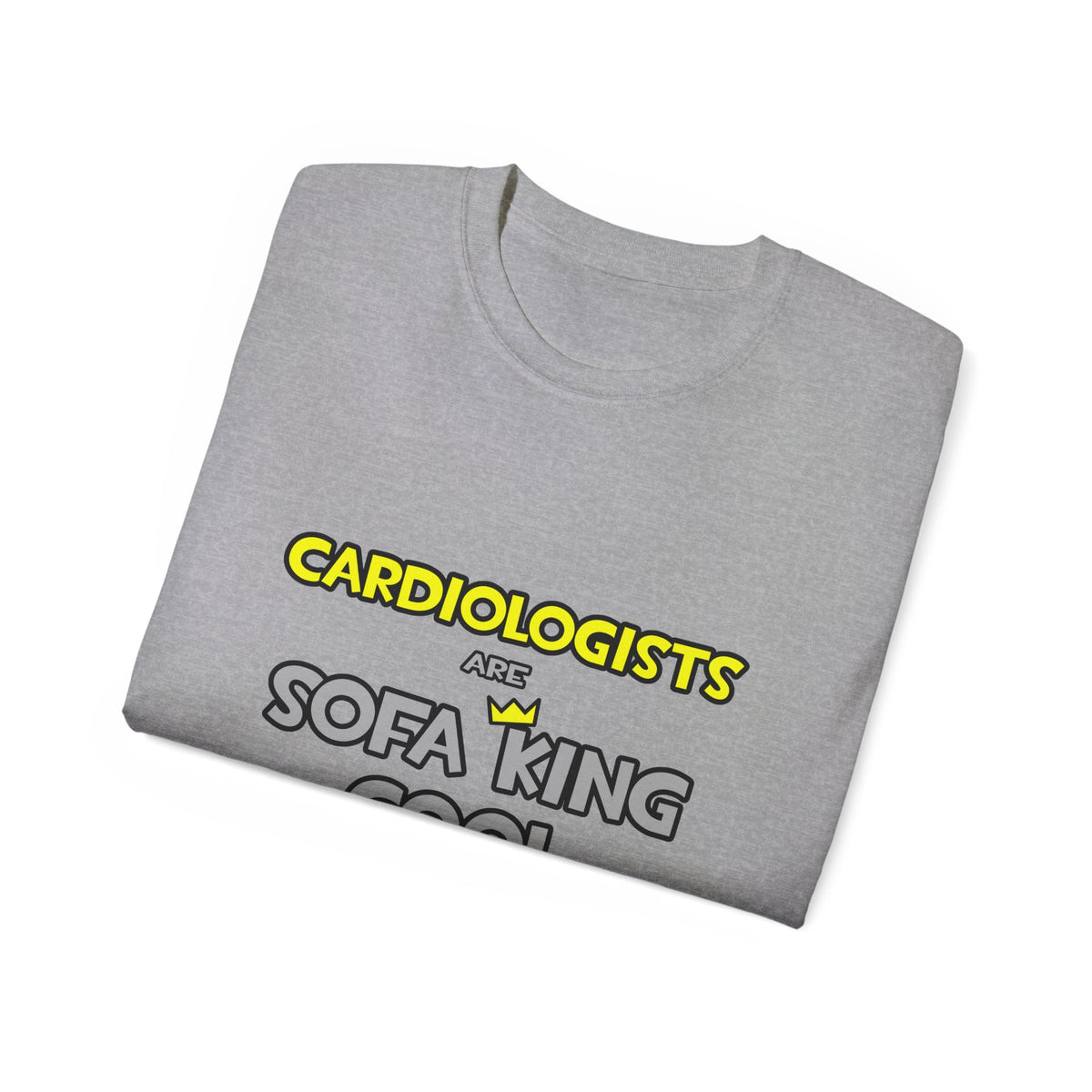 Cardiologists Are Sofa King Cool - Unisex Ultra Cotton Tee
