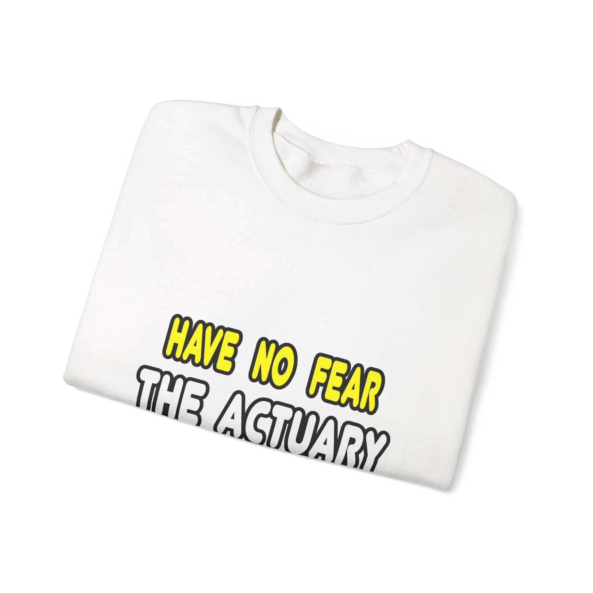 Have No Fear, The Actuary Is Here (2) - Unisex Heavy Blend™ Crewneck Sweatshirt