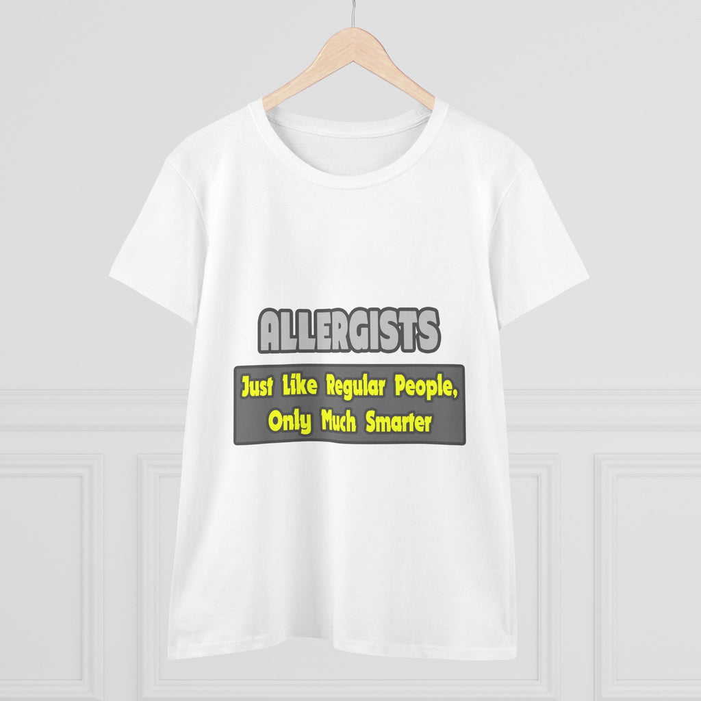 Allergists .. Smarter - Women's Midweight Cotton Tee