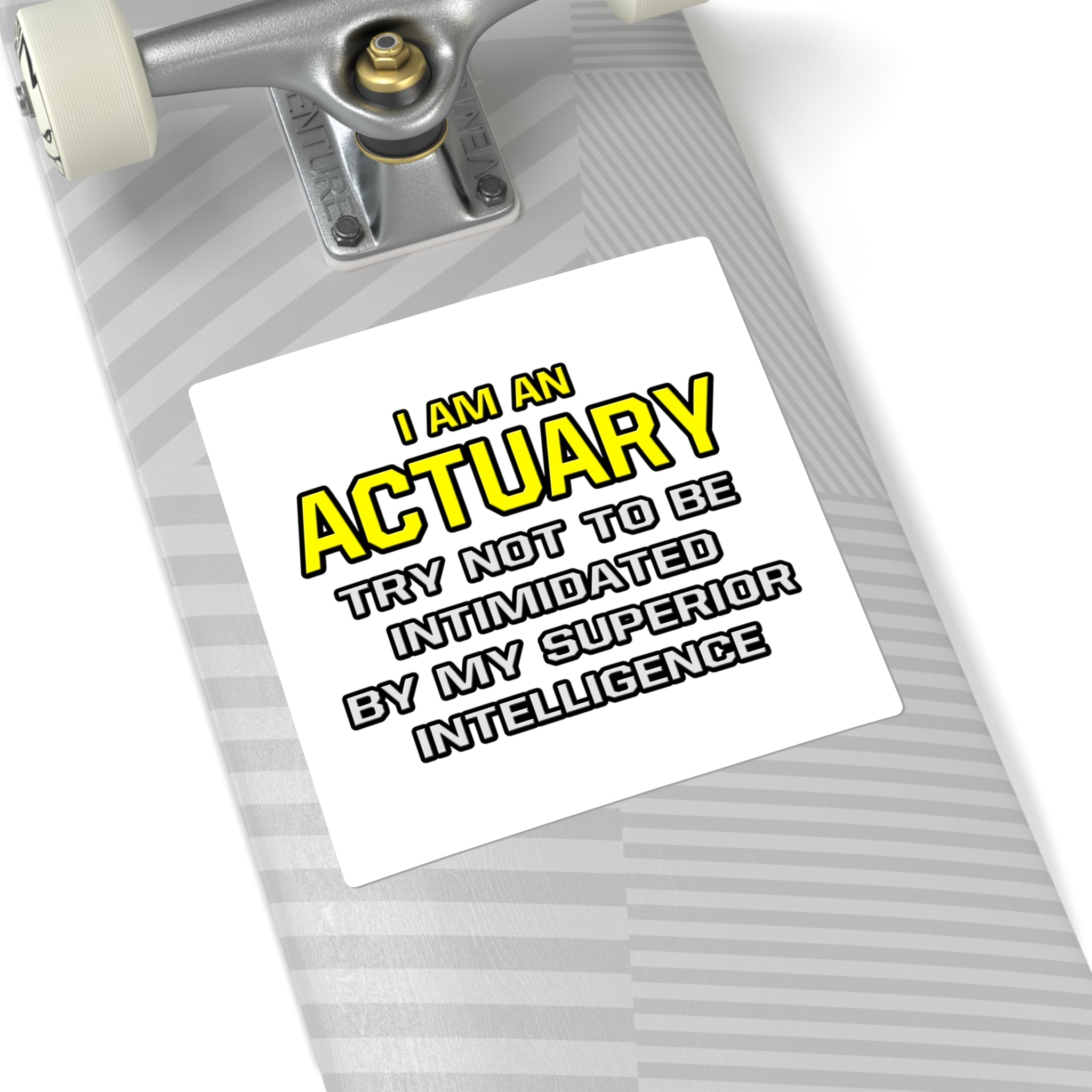 Actuary...Superior Intelligence - Square Stickers
