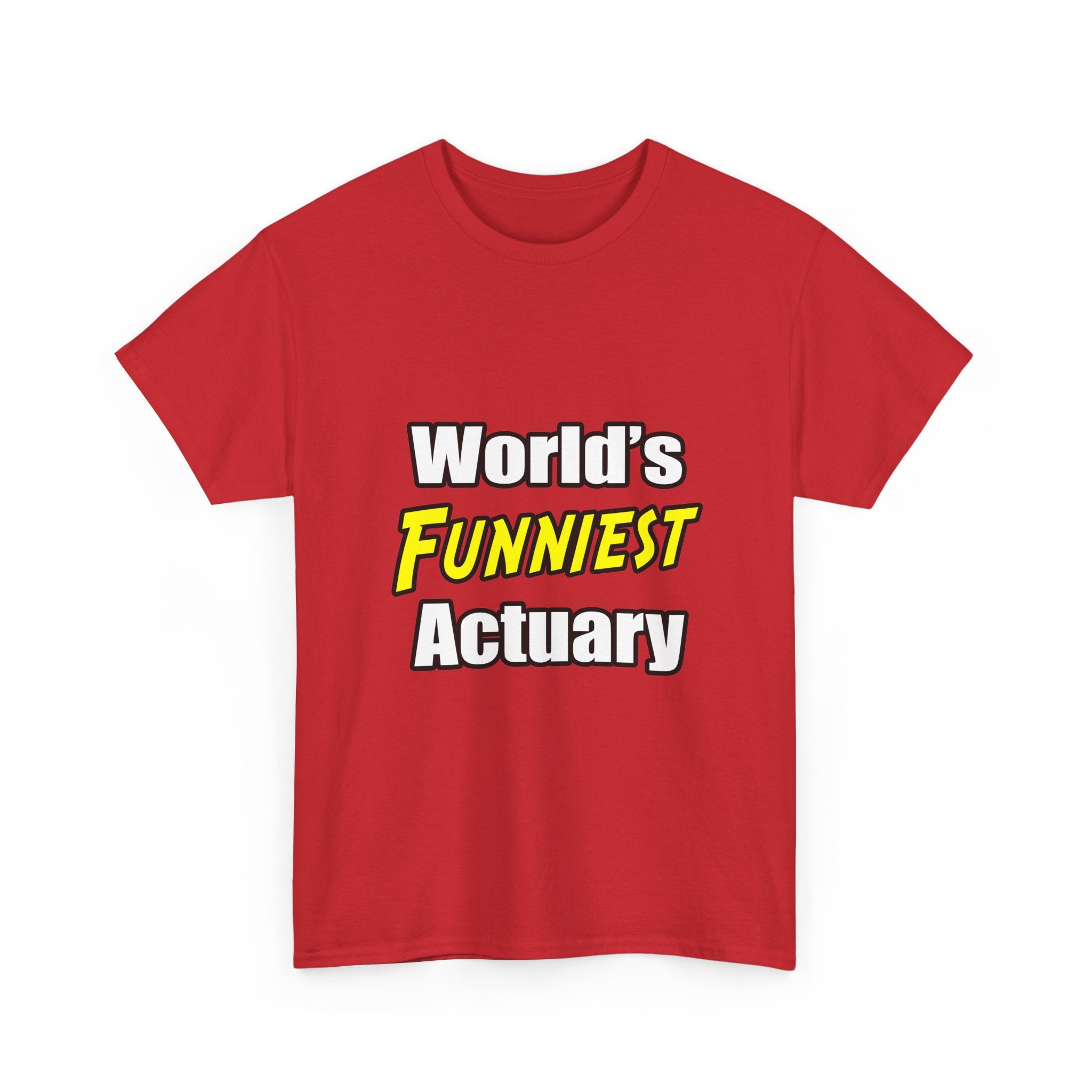 World's Funniest Actuary - Unisex Heavy Cotton Tee