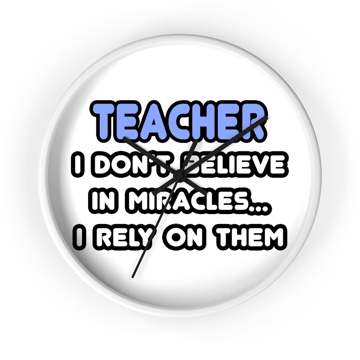 Miracles and Teachers - Wall Clock