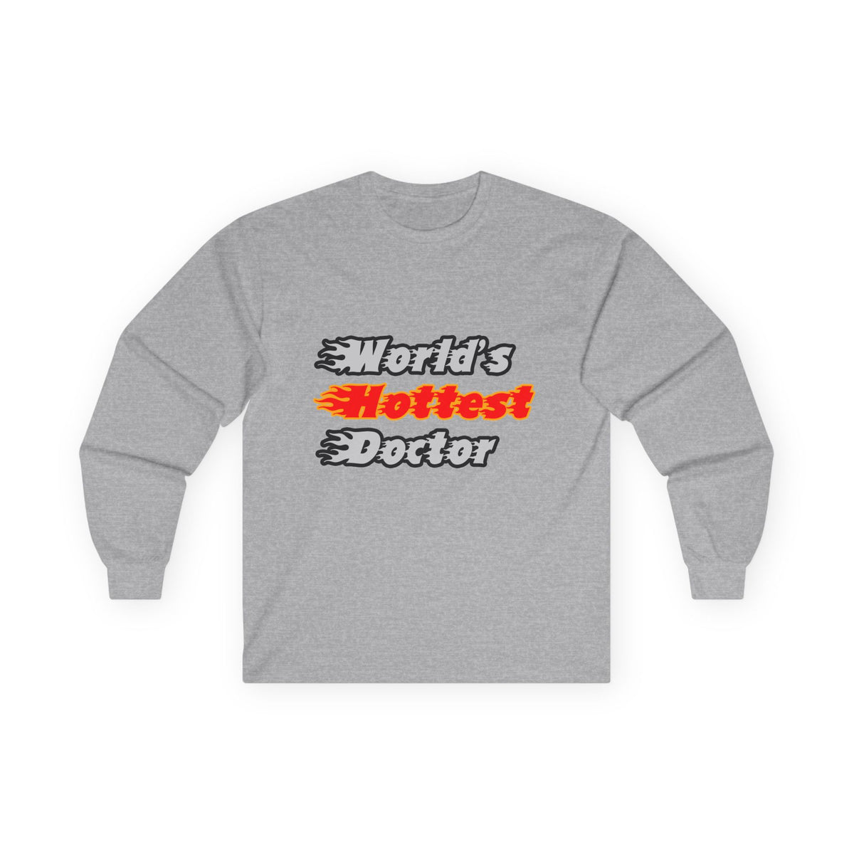 World's Hottest Doctor - Unisex Ultra Cotton Long Sleeve Tee