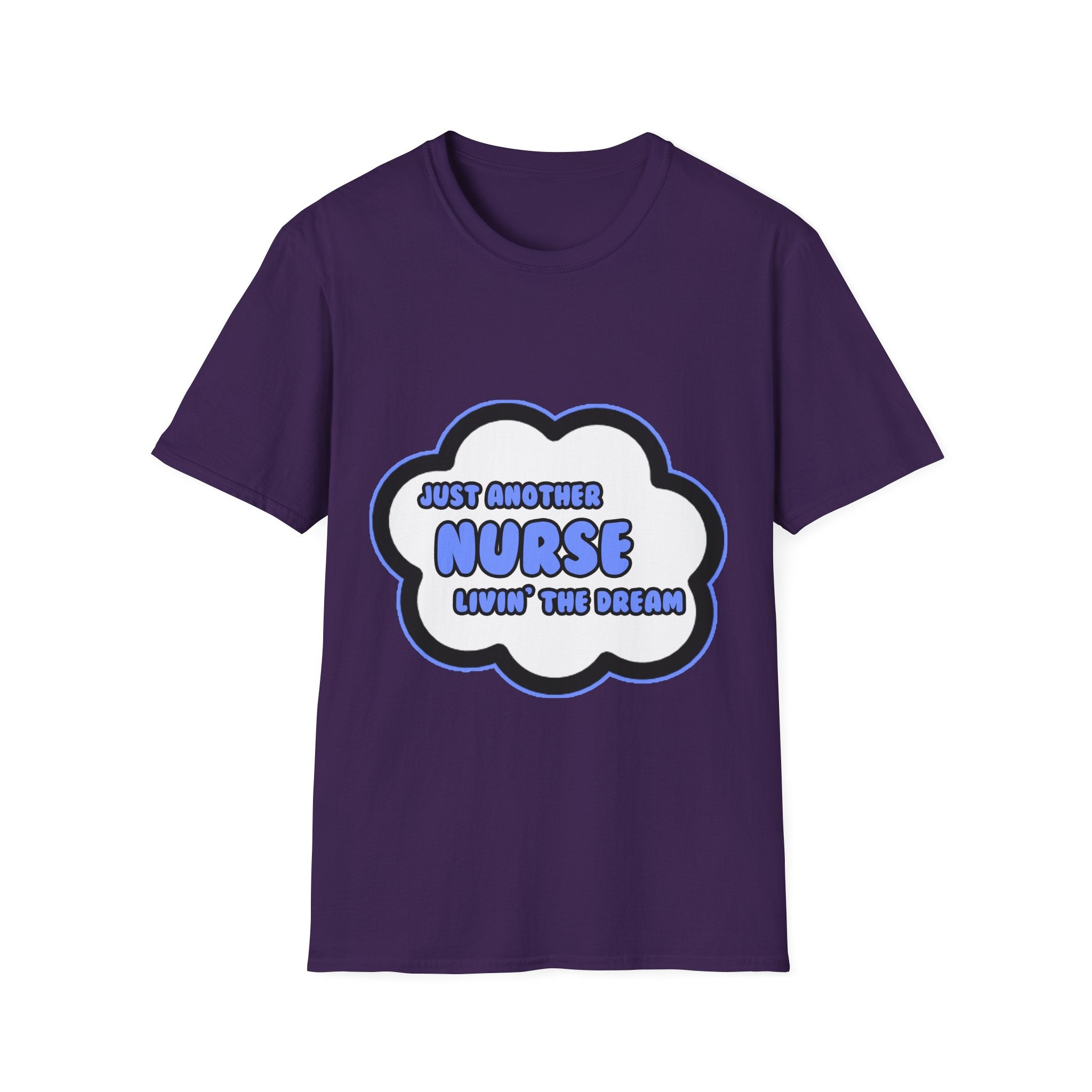 Nurse .. Livin' The Dream - Unisex Softstyle T-Shirt