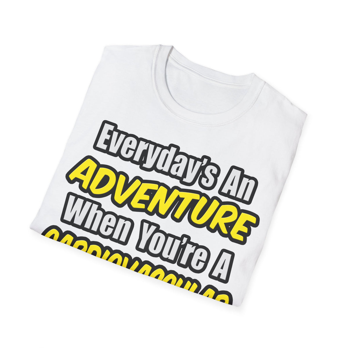Everyday's An Adventure .. Cardiovascular Tech - Unisex Softstyle T-Shirt