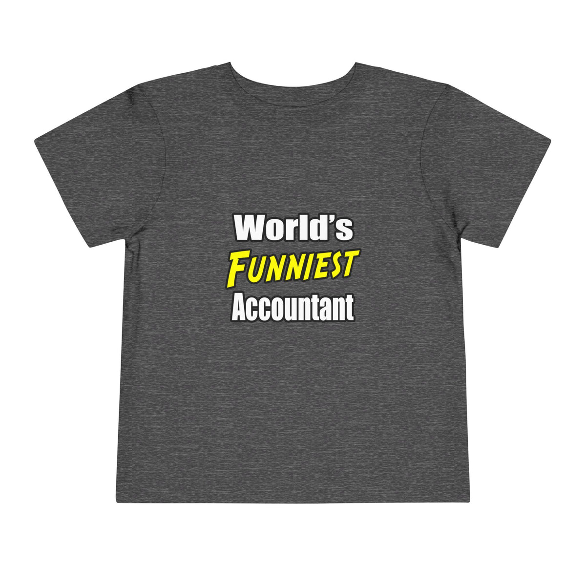World's Funniest Accountant - Toddler Short Sleeve Tee