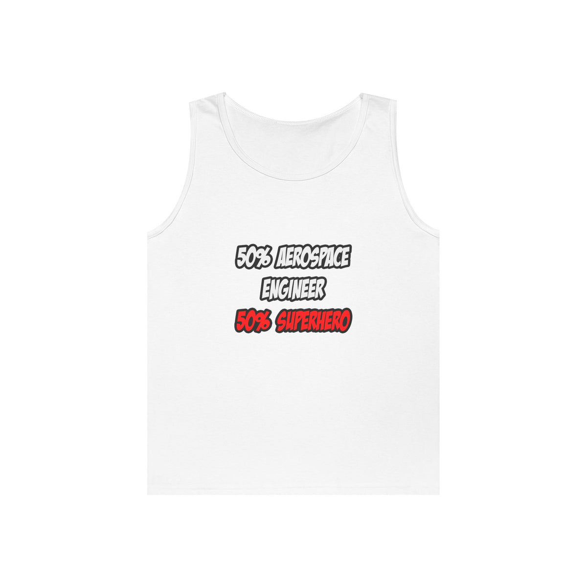Half Aerospace Engineer...Half Superhero - Unisex Heavy Cotton Tank Top