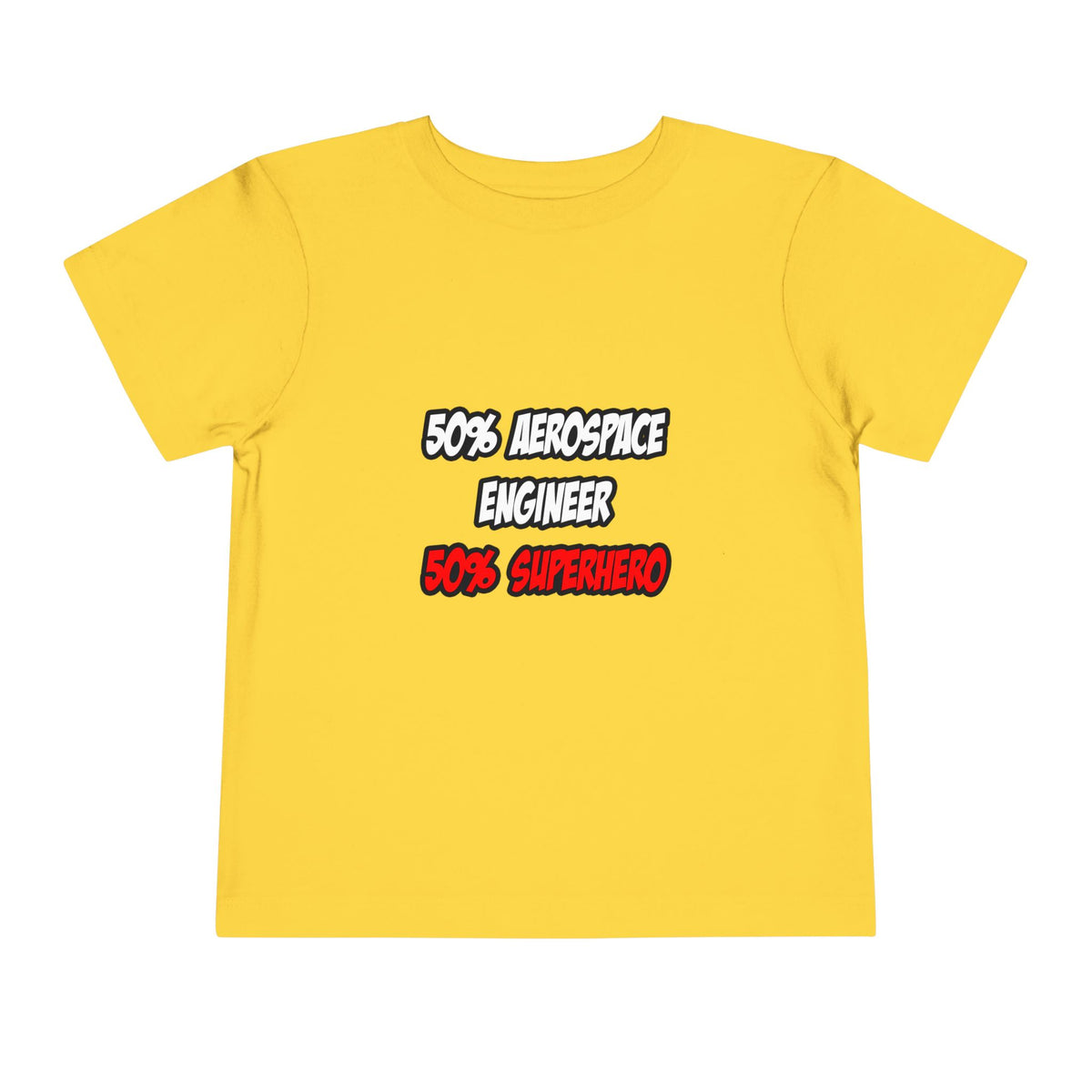 Half Aerospace Engineer...Half Superhero - Toddler Short Sleeve Tee