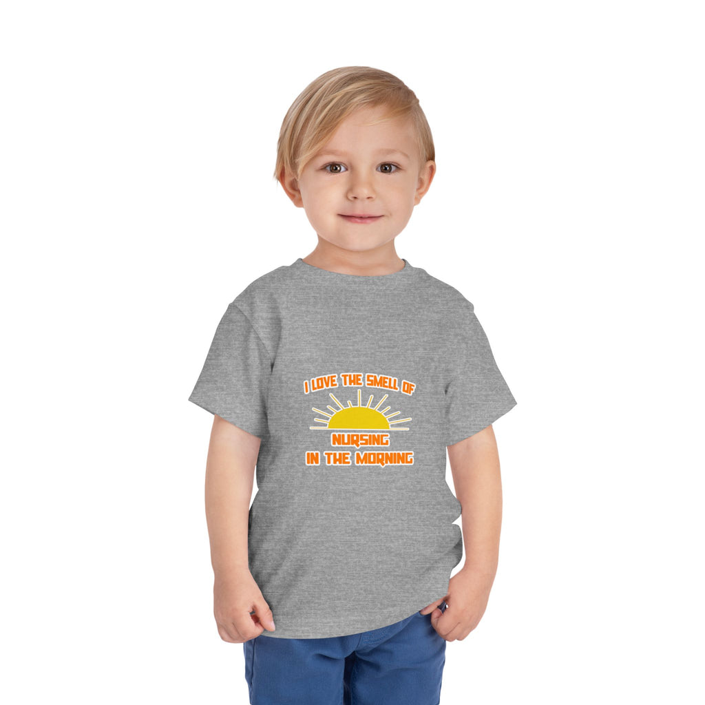 Smell of Nursing in the Morning - Toddler Short Sleeve Tee