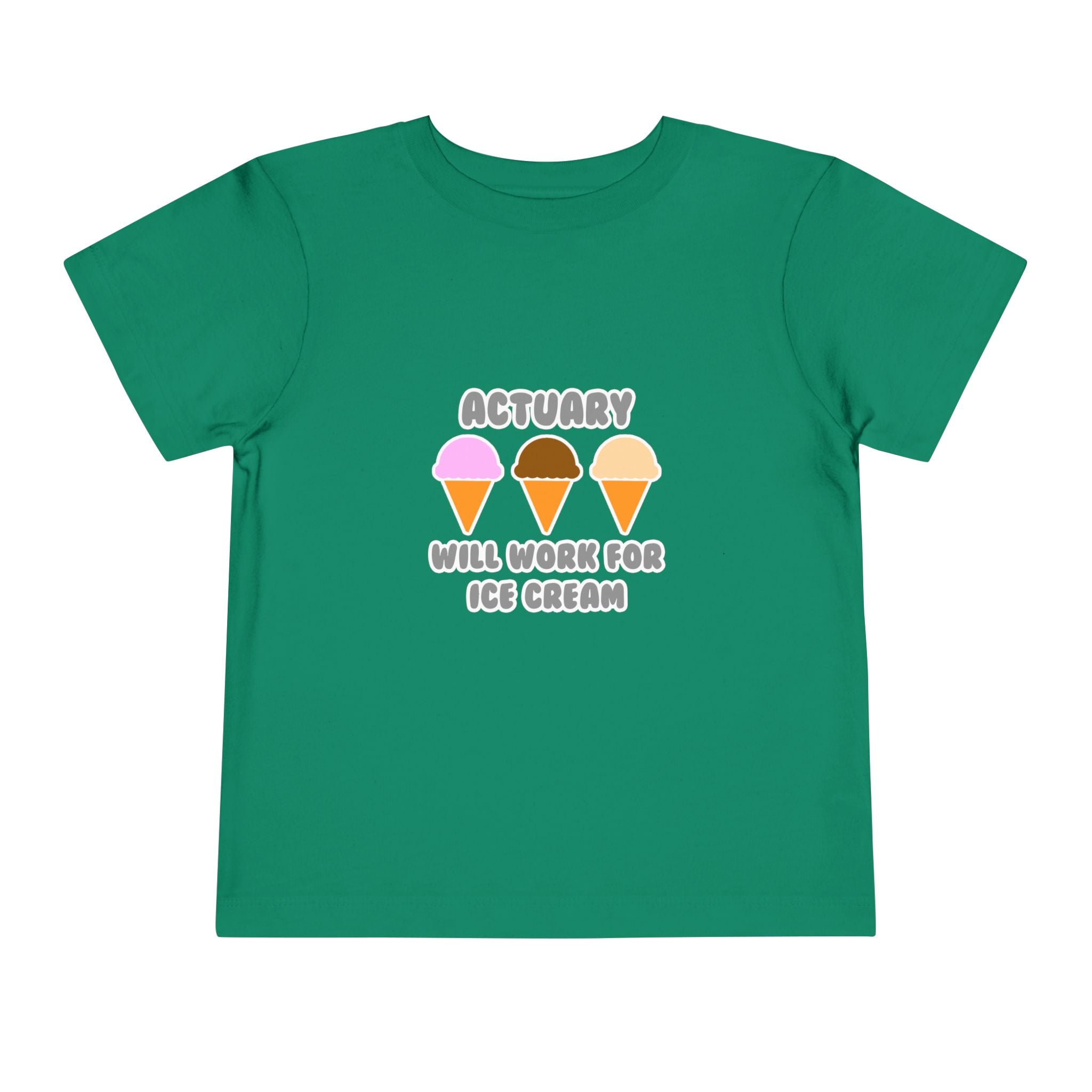 Actuary ... Will Work For Ice Cream - Toddler Short Sleeve Tee