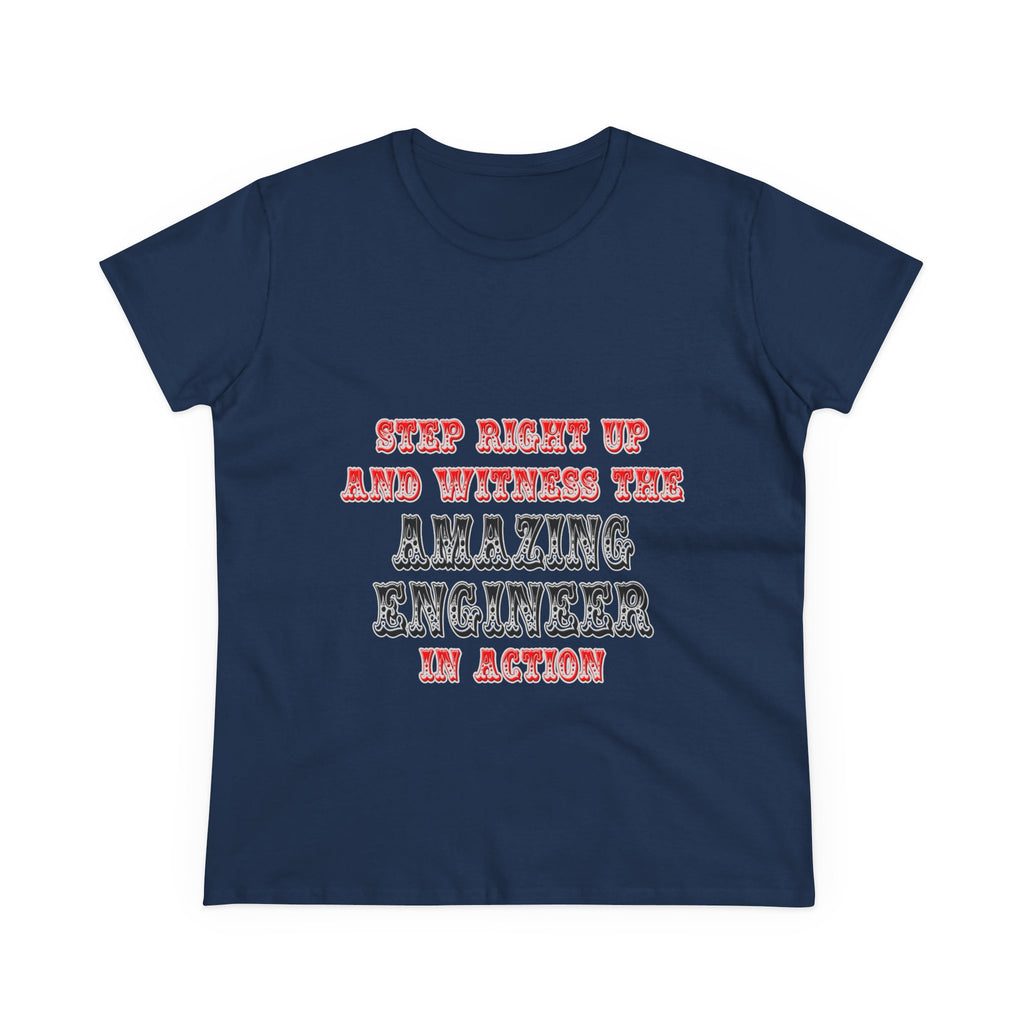 Amazing Engineer In Action - Women's Midweight Cotton Tee