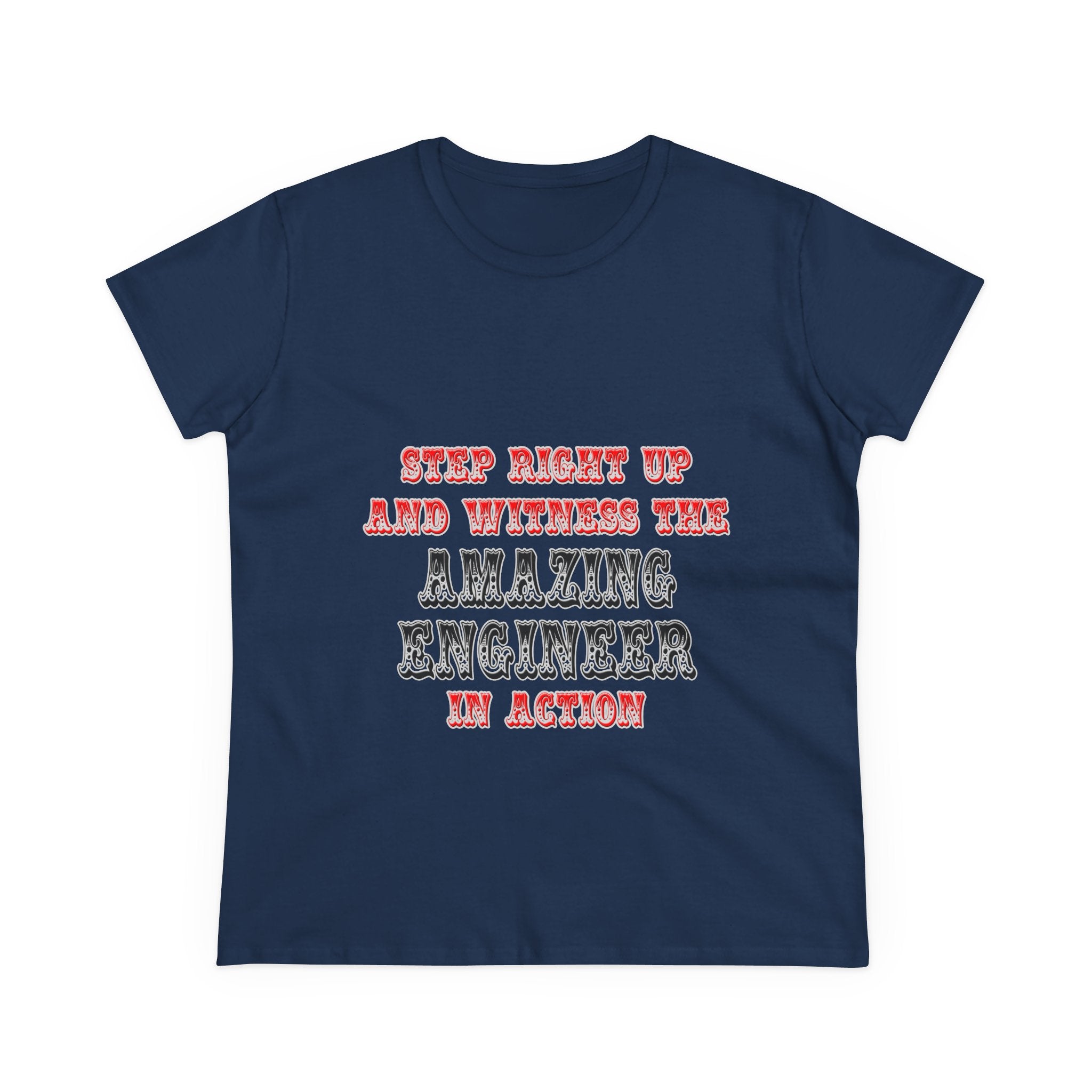 Amazing Engineer In Action - Women's Midweight Cotton Tee