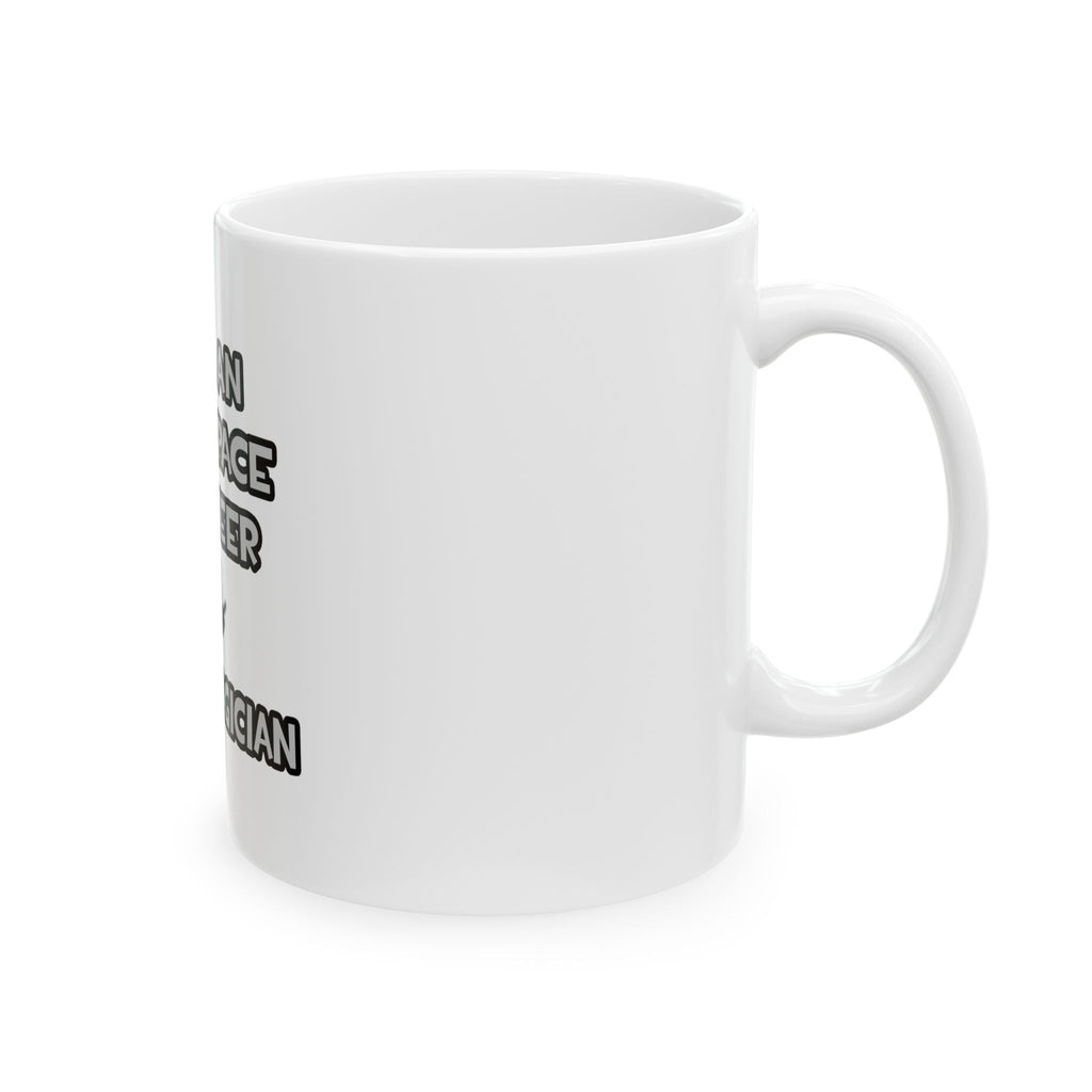 Aerospace Engineer ... Not A Magician - Ceramic Mug, (11oz, 15oz)