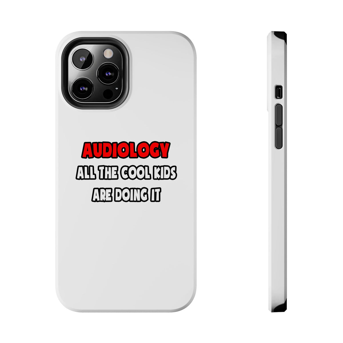 Funny Audiologist Shirts and Gifts - Tough Phone Cases