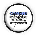 Miracles and Carpenters - Wall Clock