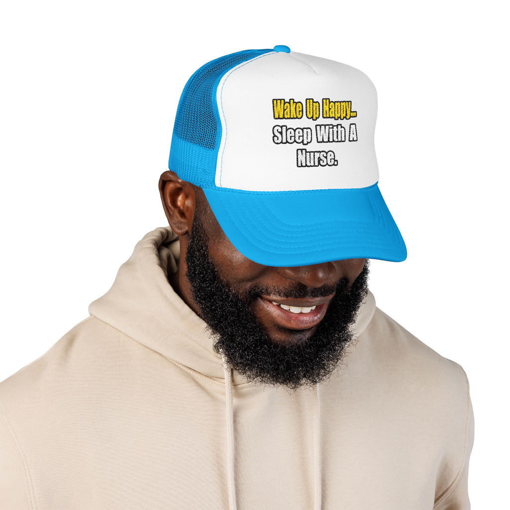 Sleep With a Nurse - Foam Trucker Hat