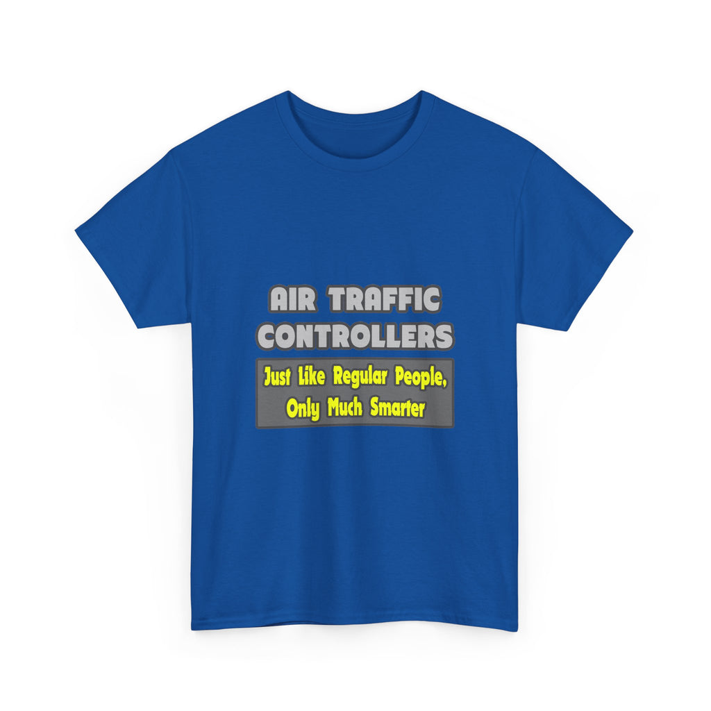Air Traffic Controllers...Smarter - Unisex Heavy Cotton Tee