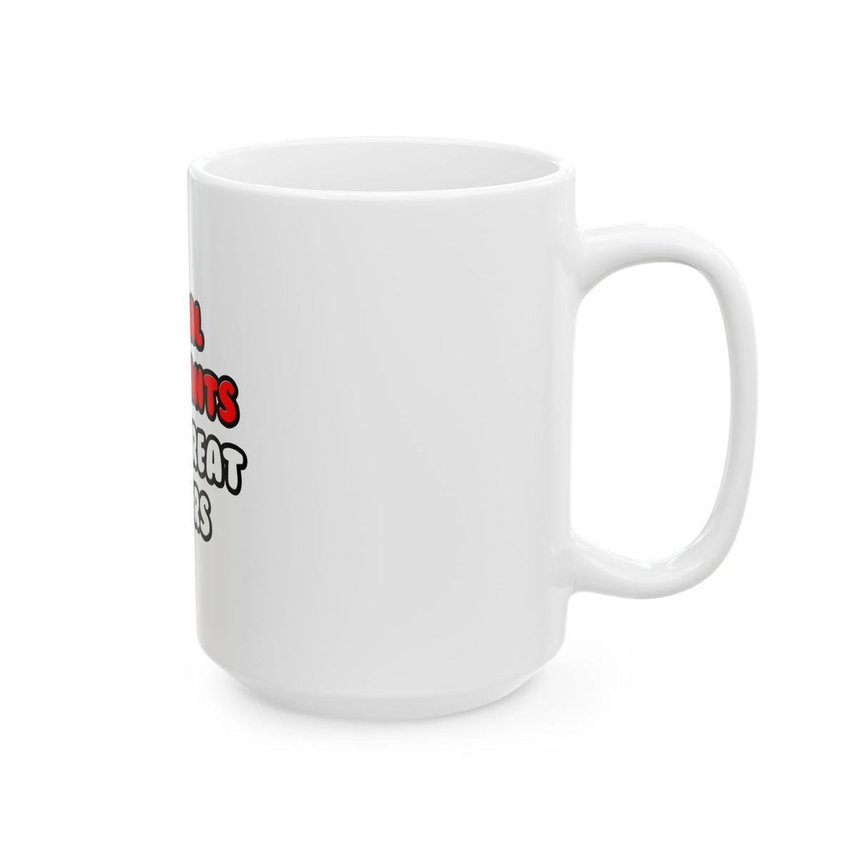 Dental Assistants Make Great Lovers - Ceramic Mug, (11oz, 15oz)