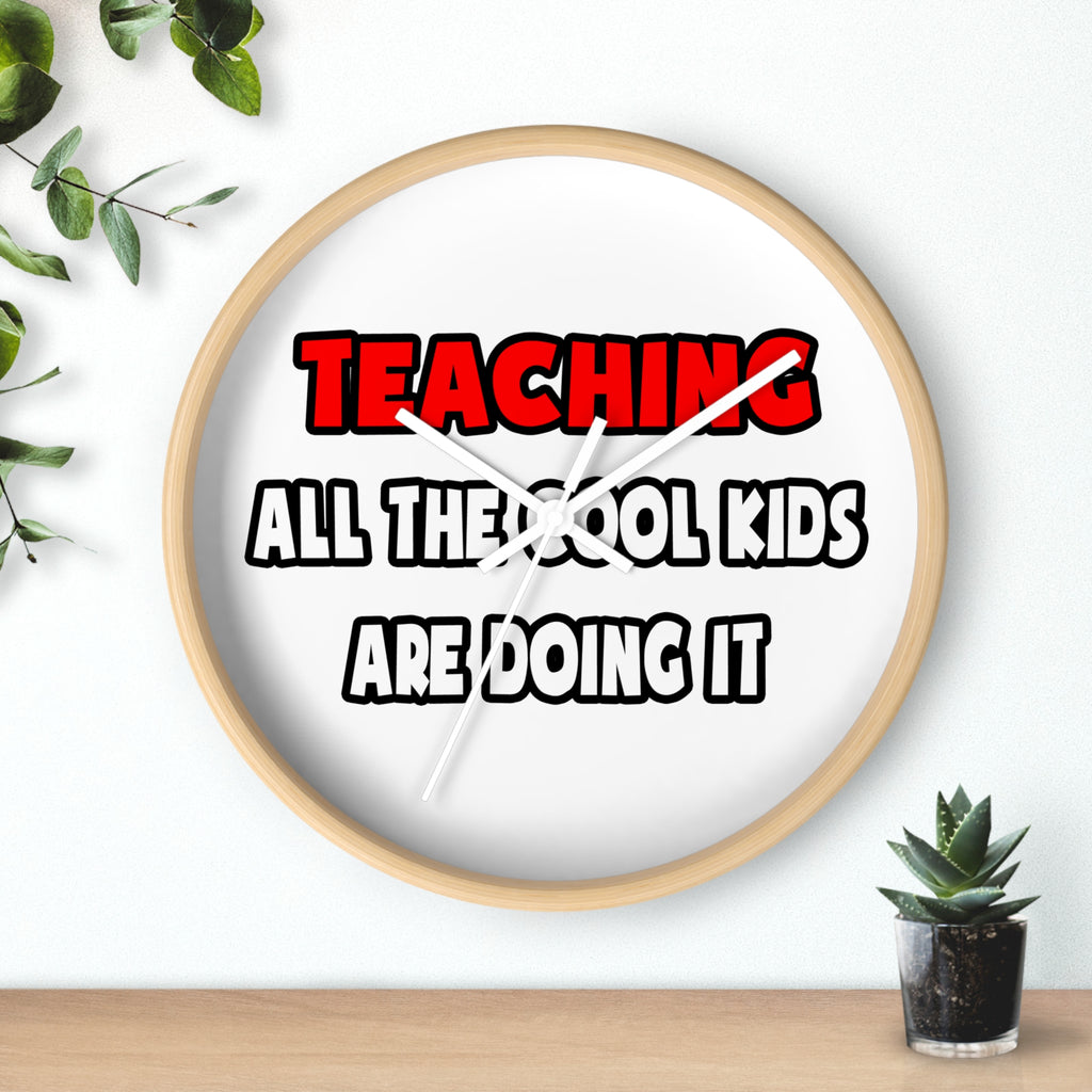 Funny Teacher Shirts and Gifts - Wall Clock