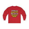 Everyday's An Adventure...Oncology Nurse - Unisex Ultra Cotton Long Sleeve Tee