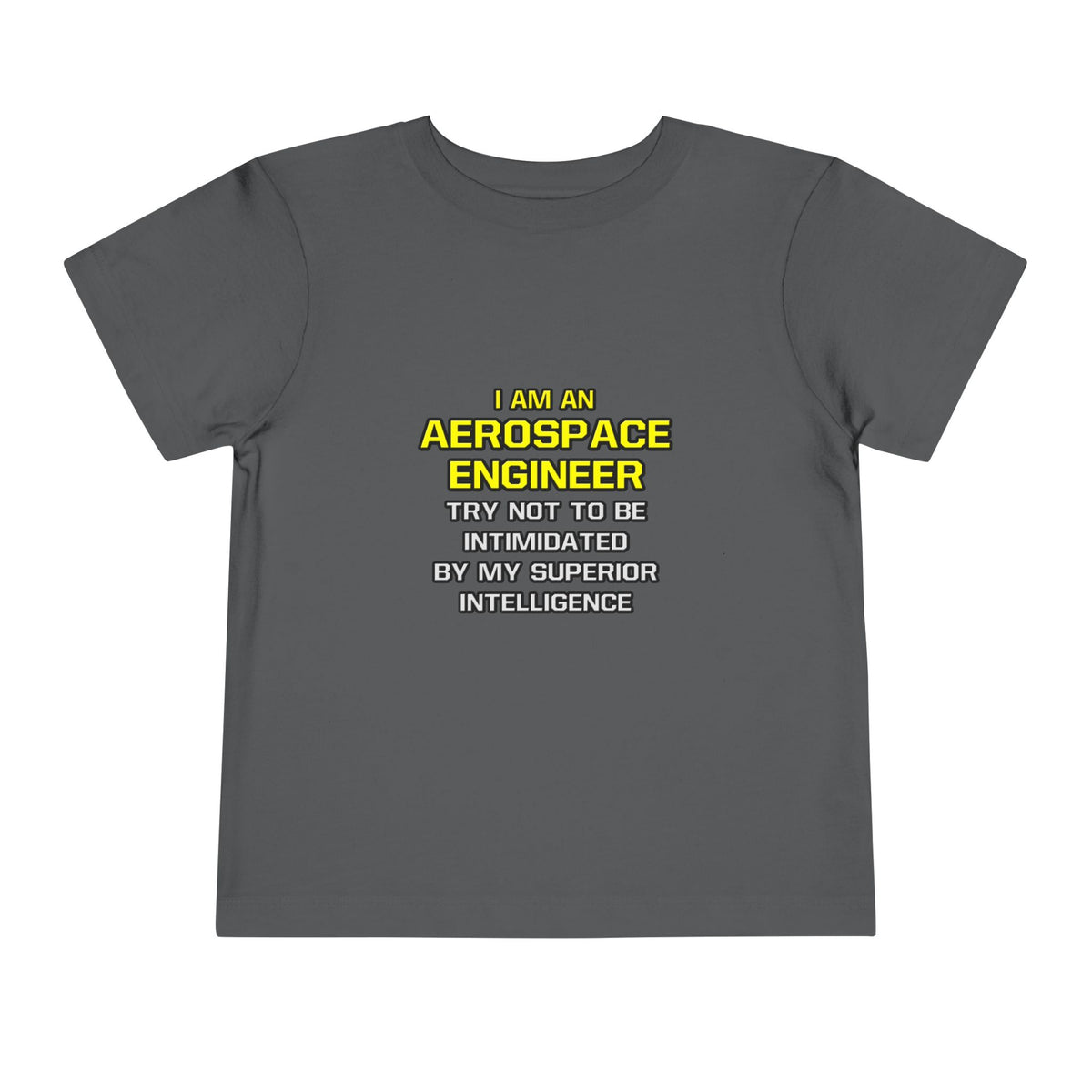 Aerospace Engineer...Superior Intelligence - Toddler Short Sleeve Tee