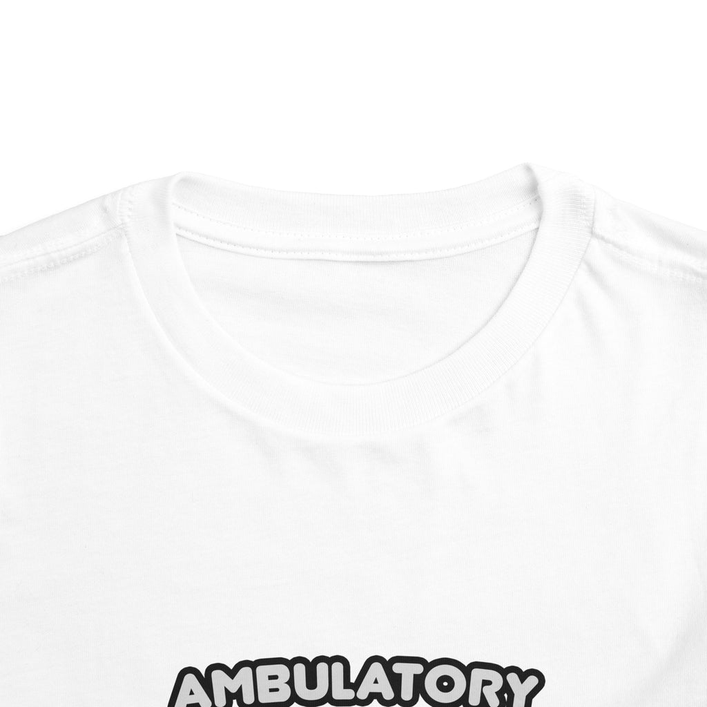 Ambulatory Care Nurse ... I'm Kind of a Big Deal - Toddler Short Sleeve Tee