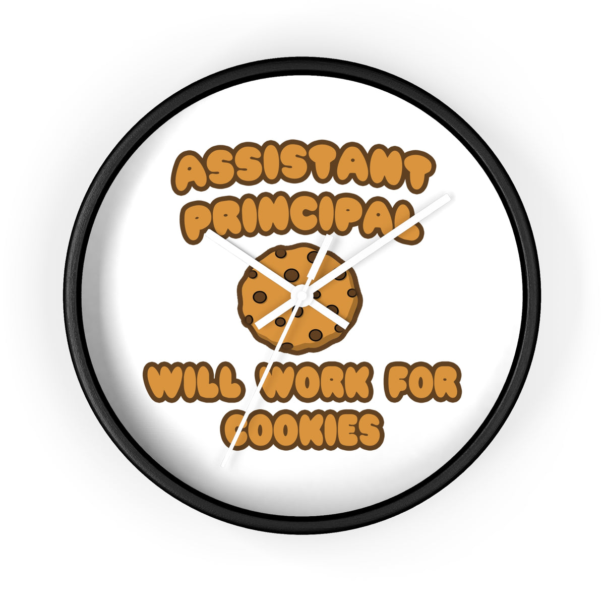 Assistant Principal  .. Will Work for Cookies - Wall Clock