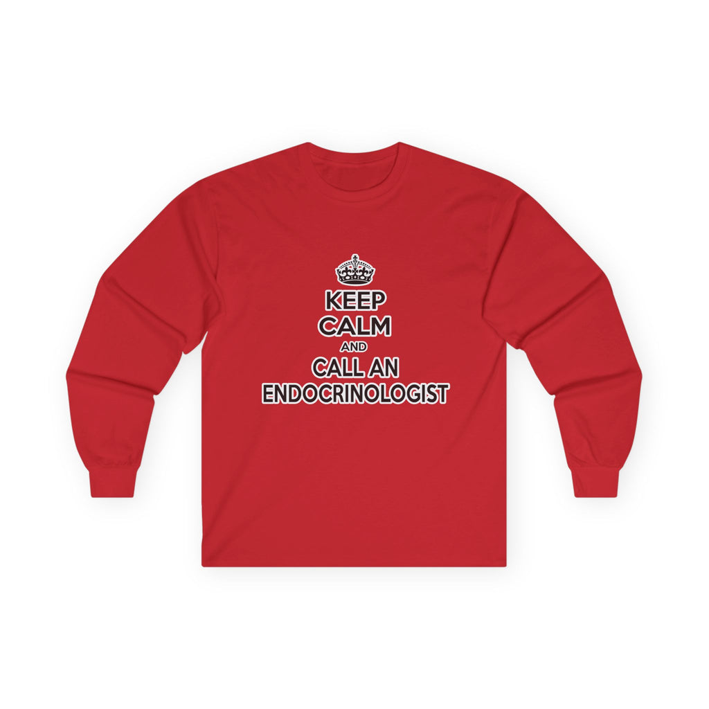 Keep Calm and Call an Endocrinologist - Unisex Ultra Cotton Long Sleeve Tee