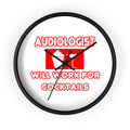 Audiologist ... Will Work For Cocktails - Wall Clock
