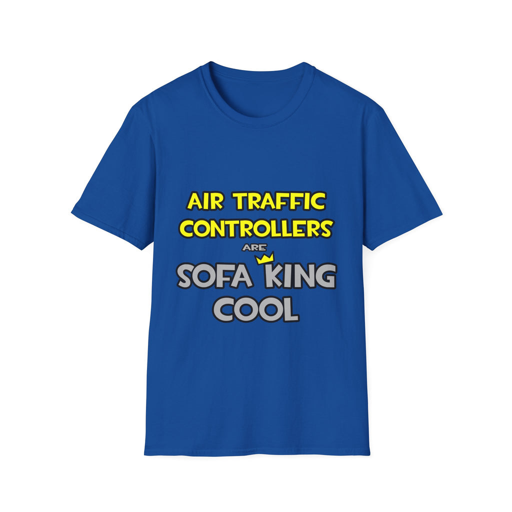 Air Traffic Controllers Are Sofa King Cool - Unisex Softstyle T-Shirt