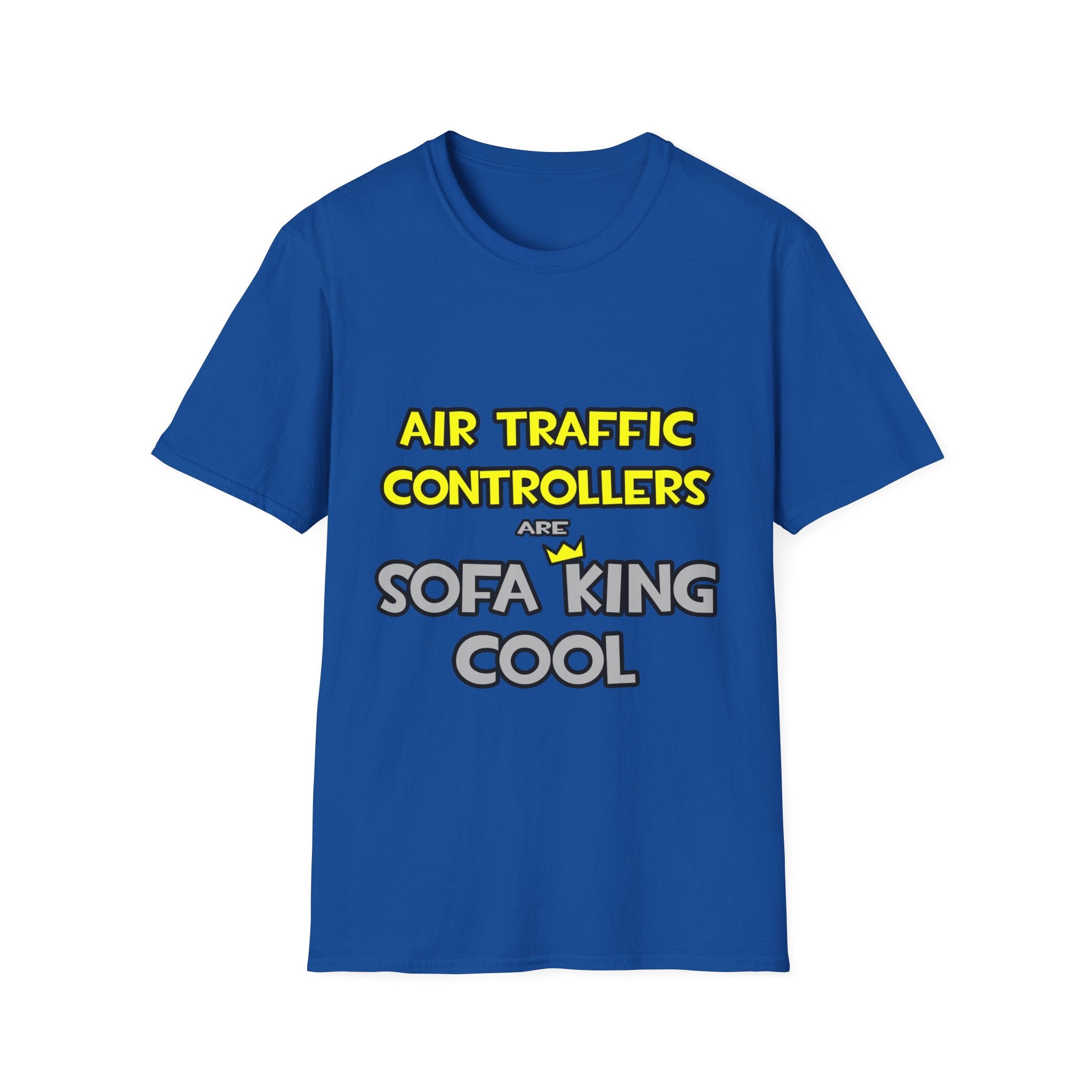 Air Traffic Controllers Are Sofa King Cool - Unisex Softstyle T-Shirt