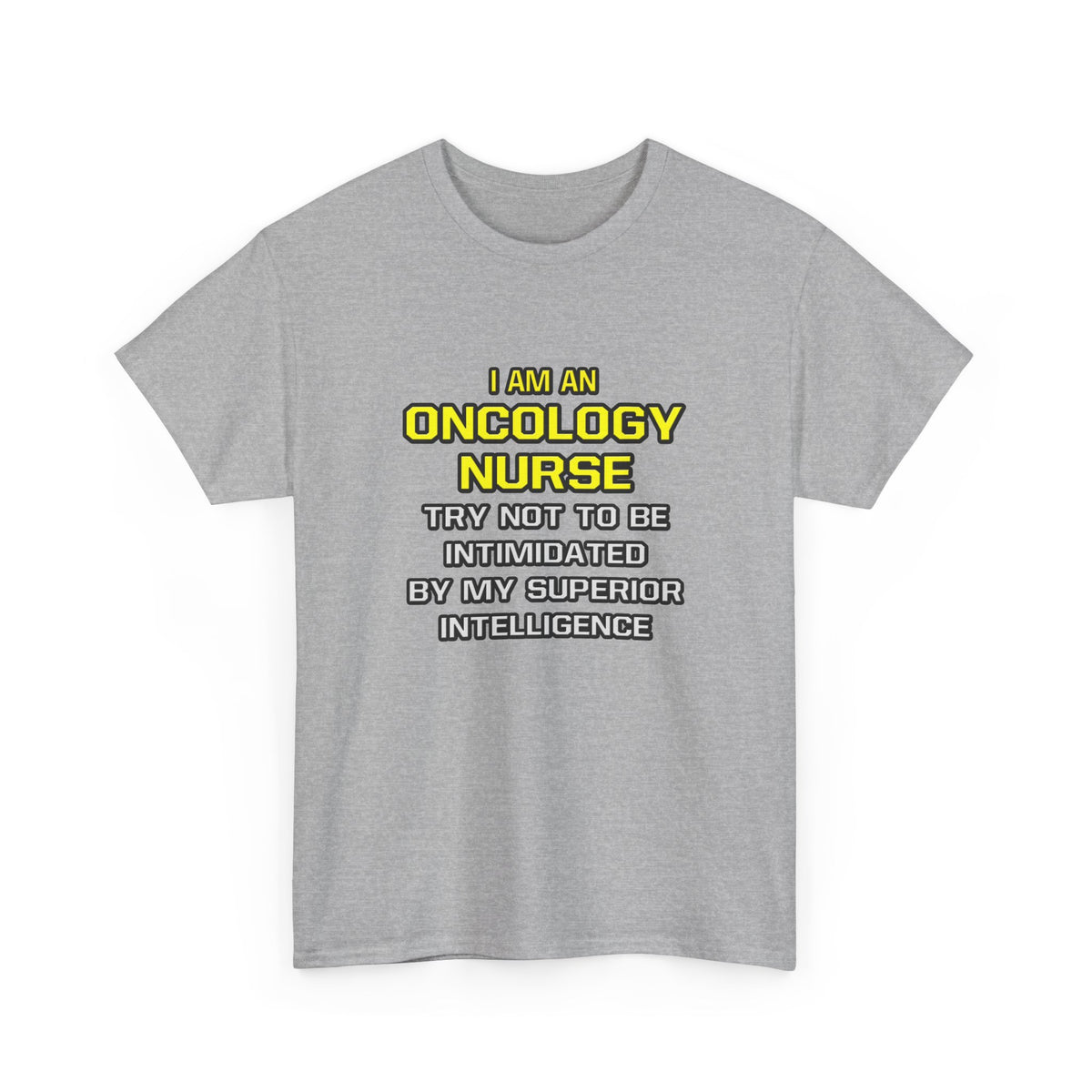 Oncology Nurse...Superior Intelligence - Unisex Heavy Cotton Tee