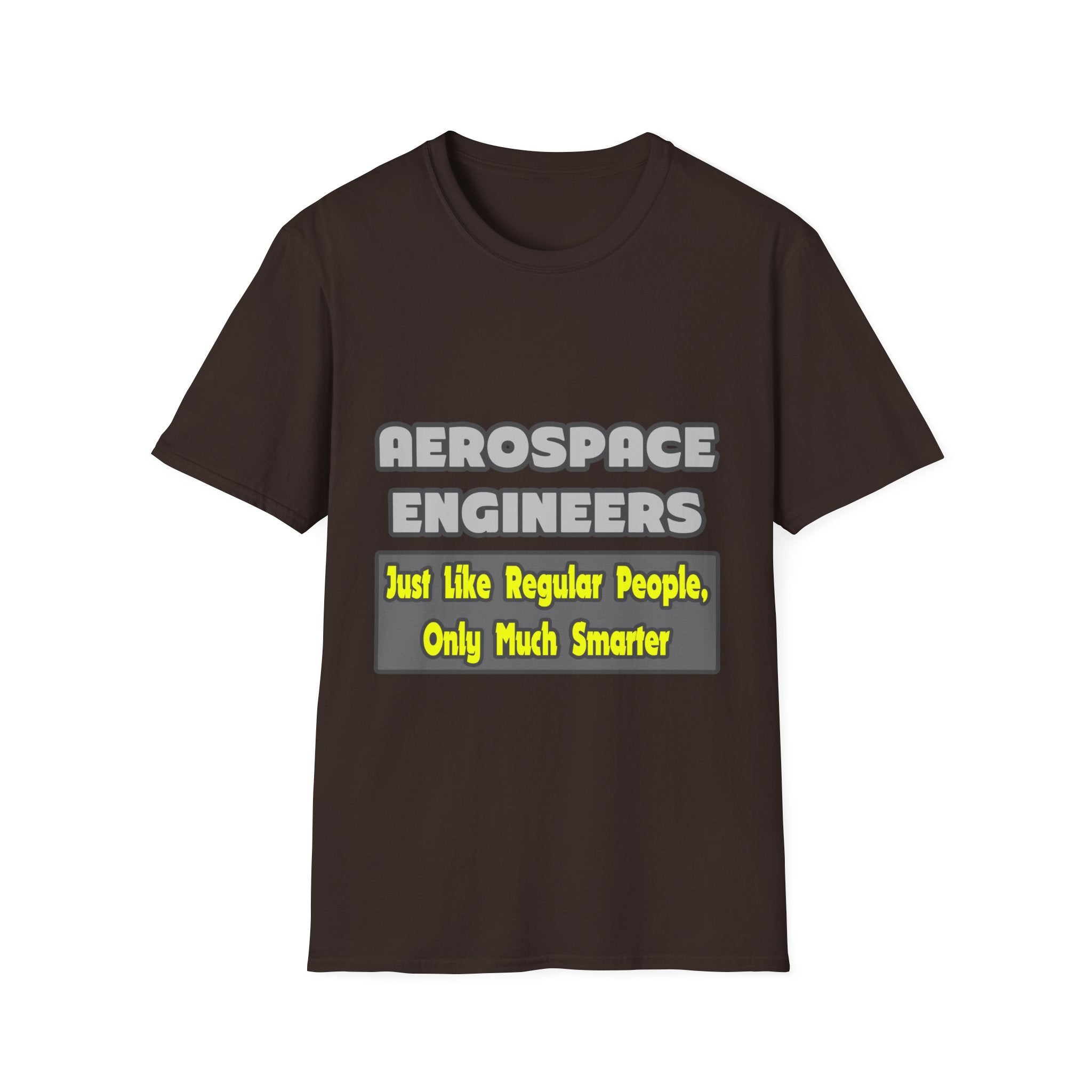 Aerospace Engineers...Smarter - Unisex Softstyle T-Shirt