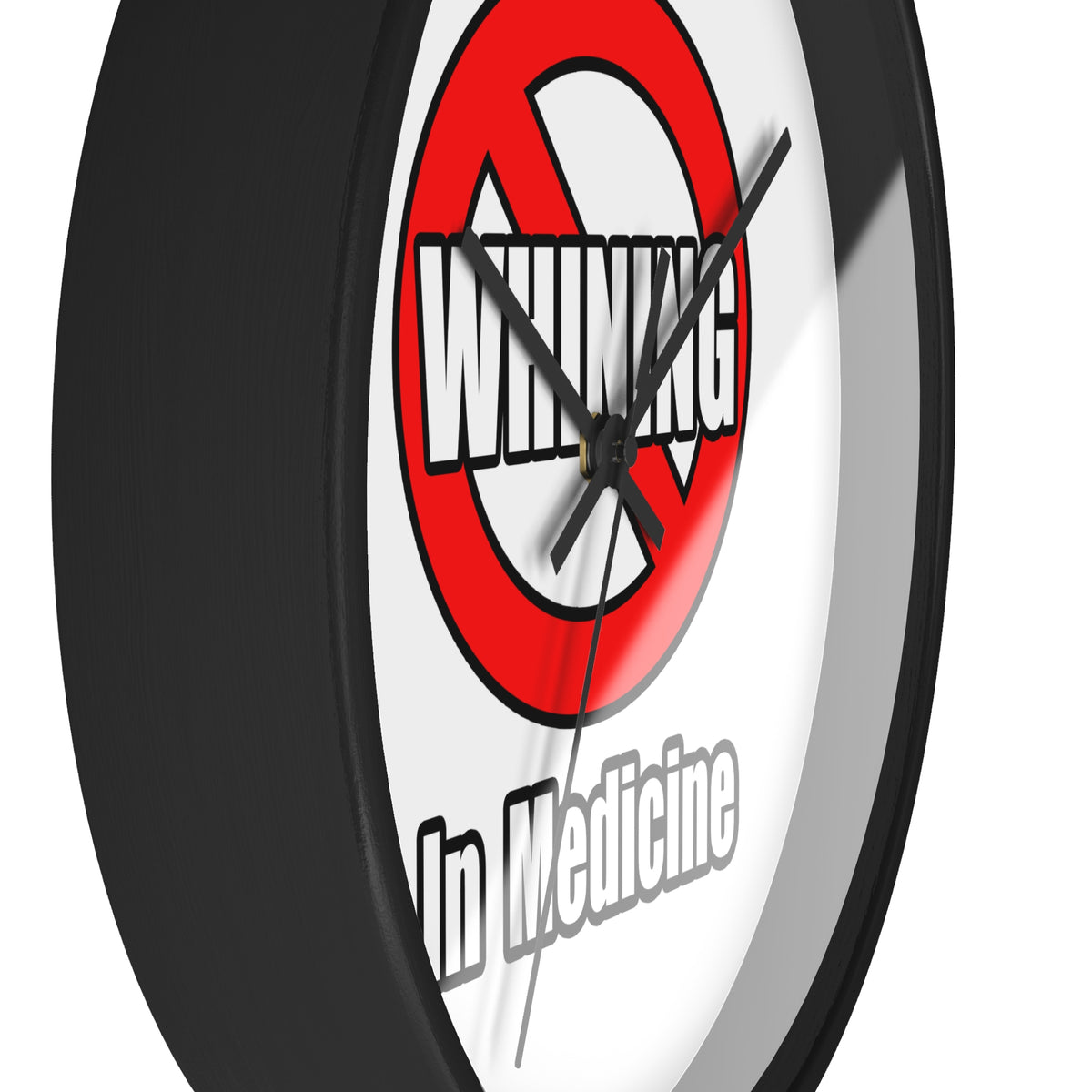 No Whining In Medicine - Wall Clock