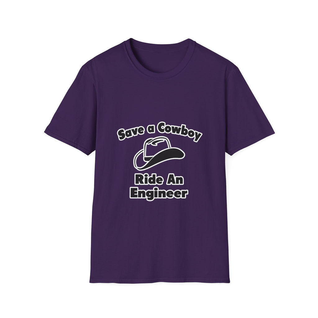 Save a Cowboy .. Ride an Engineer - Unisex Softstyle T-Shirt