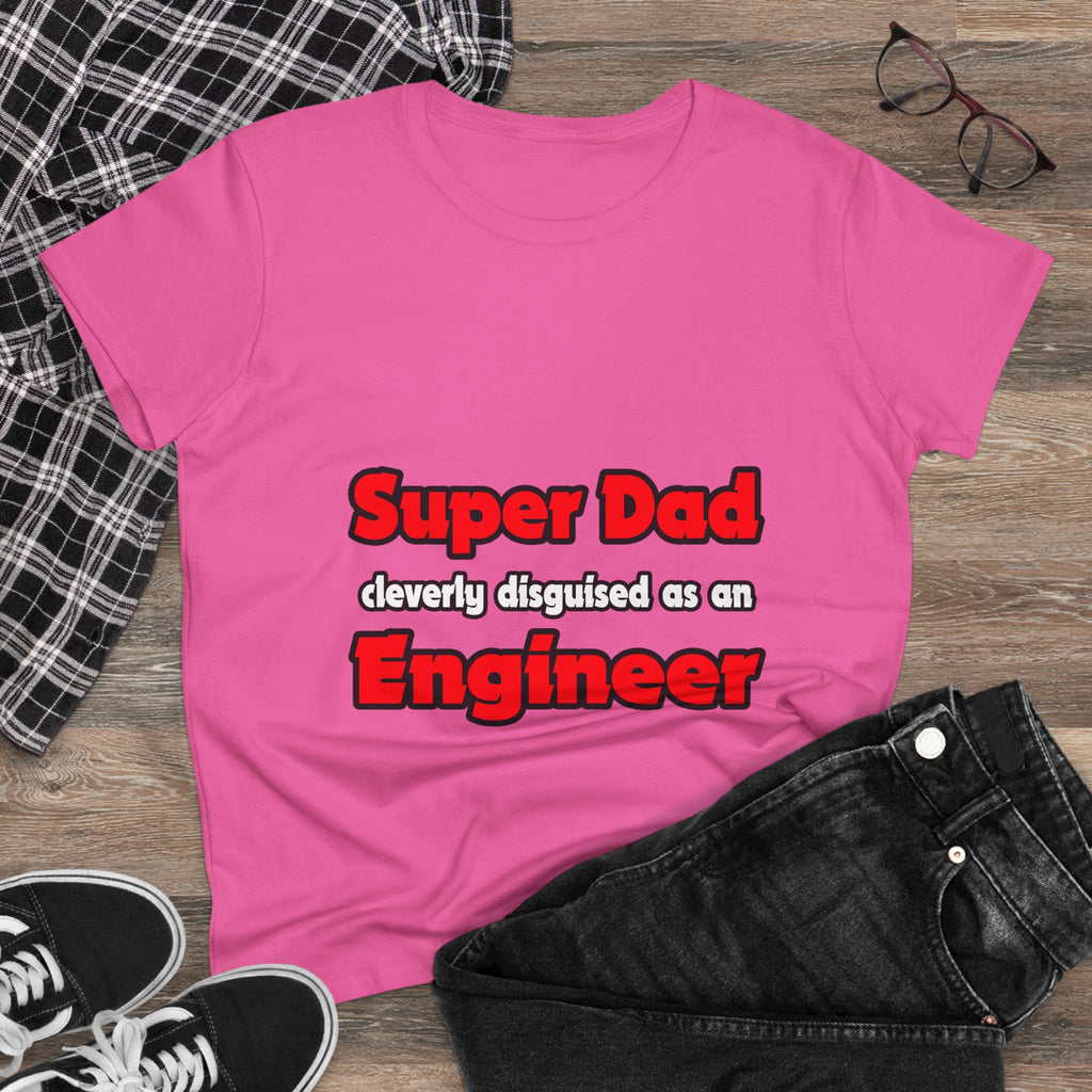 Super Dad ... Engineer - Women's Midweight Cotton Tee