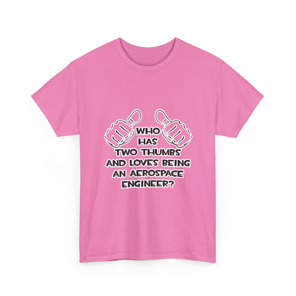 Two Thumbs...Aerospace Engineer - Unisex Heavy Cotton Tee