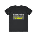 Acupuncturists .. Smarter - Men's Lightweight Fashion Tee