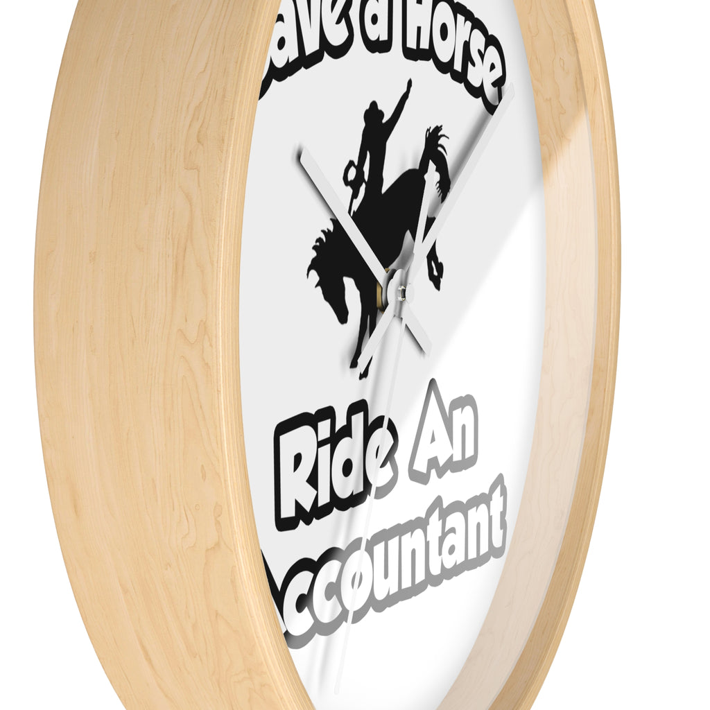 Save a Horse .. Ride an Accountant - Wall Clock