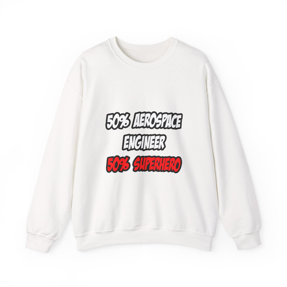 Half Aerospace Engineer...Half Superhero - Unisex Heavy Blend™ Crewneck Sweatshirt