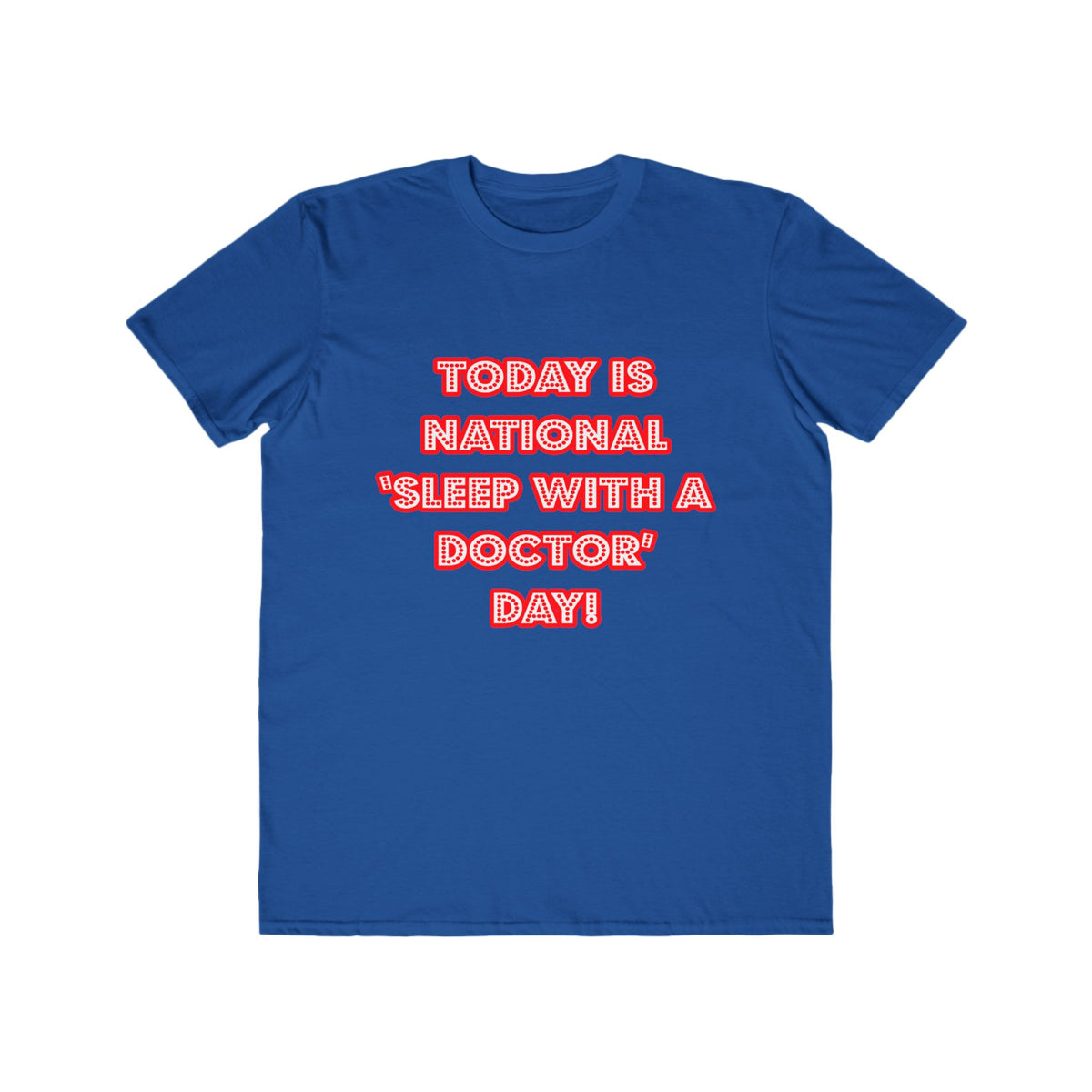 National 'Sleep With a Doctor' Day - Men's Lightweight Fashion Tee