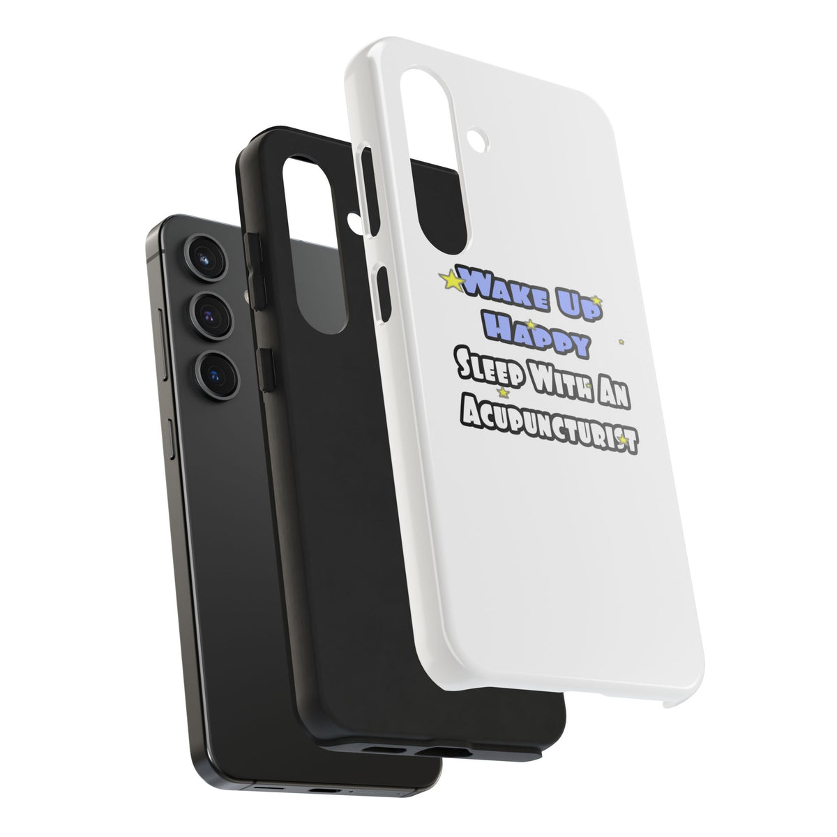 Wake Up Happy .. Sleep With an Acupuncturist - Tough Phone Cases