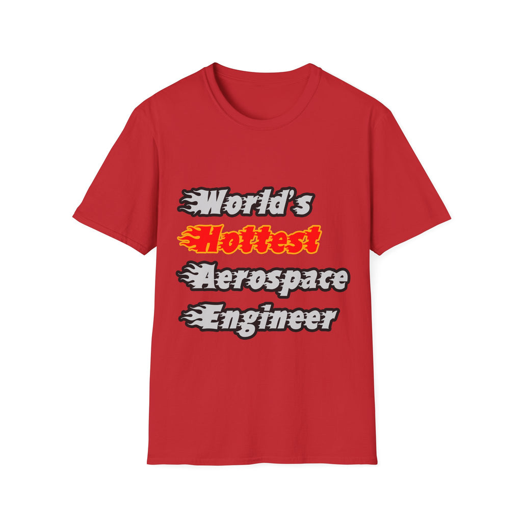 World's Hottest Aerospace Engineer - Unisex Softstyle T-Shirt
