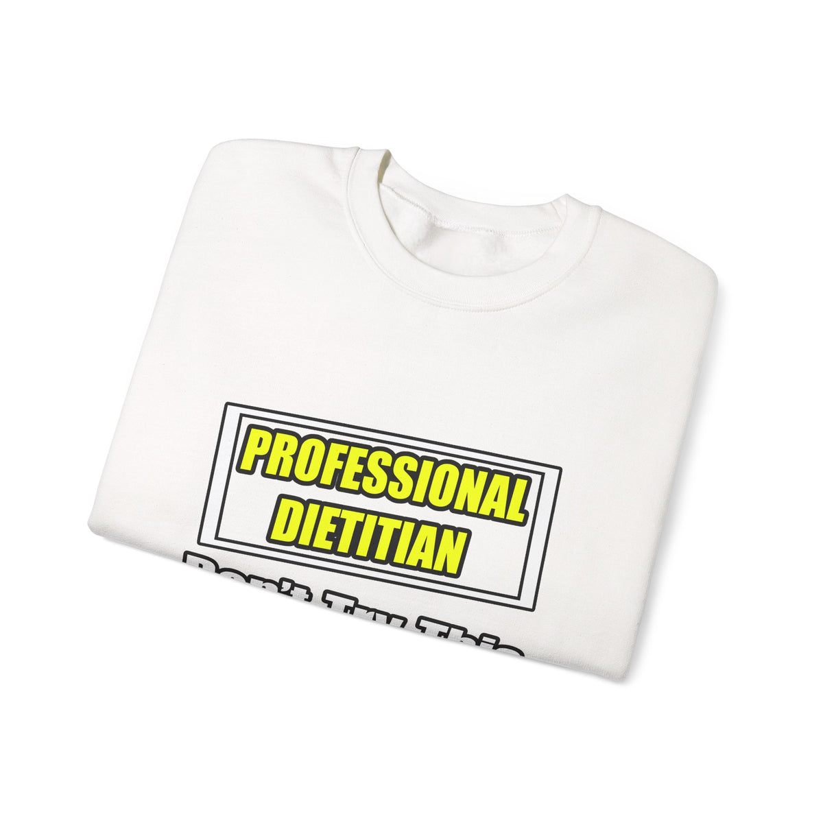 Professional Dietitian...Joke - Unisex Heavy Blend™ Crewneck Sweatshirt