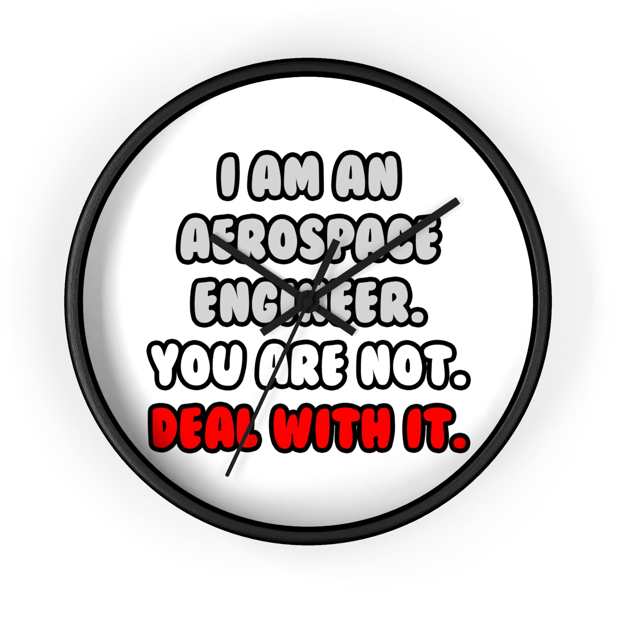 Deal With It ... Funny Aerospace Engineer - Wall Clock